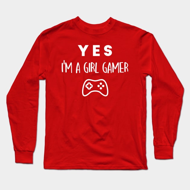 Yes, I'm a girl gamer Long Sleeve T-Shirt by Inspire Creativity